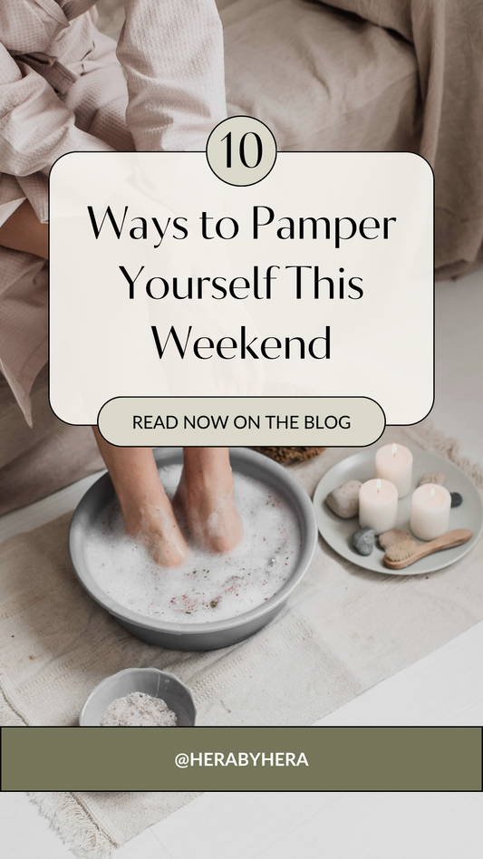 Treat Yourself: 10 Ways to Pamper Yourself This Weekend